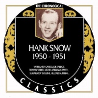 Hank Snow - The Chronogical Classics 1950-1951